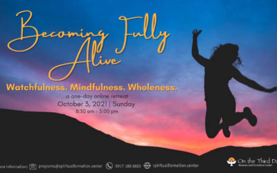 Becoming Fully Alive: Watchfulness, Mindfulness, and Wholeness