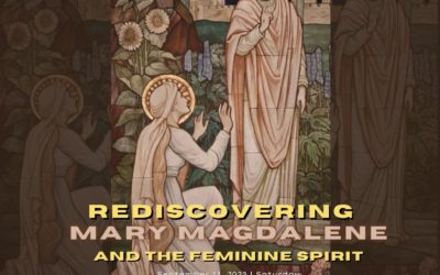 Rediscovering Mary Magdalene and the Feminine Spirit, The Apostle to the Apostles